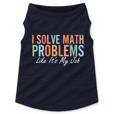 I Solve Math Problems Like ItS My Job Funny Back To School Gift Doggie Tank
