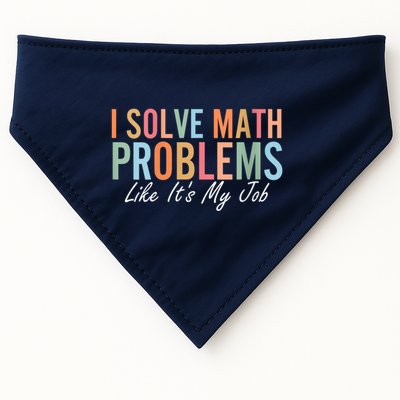 I Solve Math Problems Like ItS My Job Funny Back To School Gift USA-Made Doggie Bandana