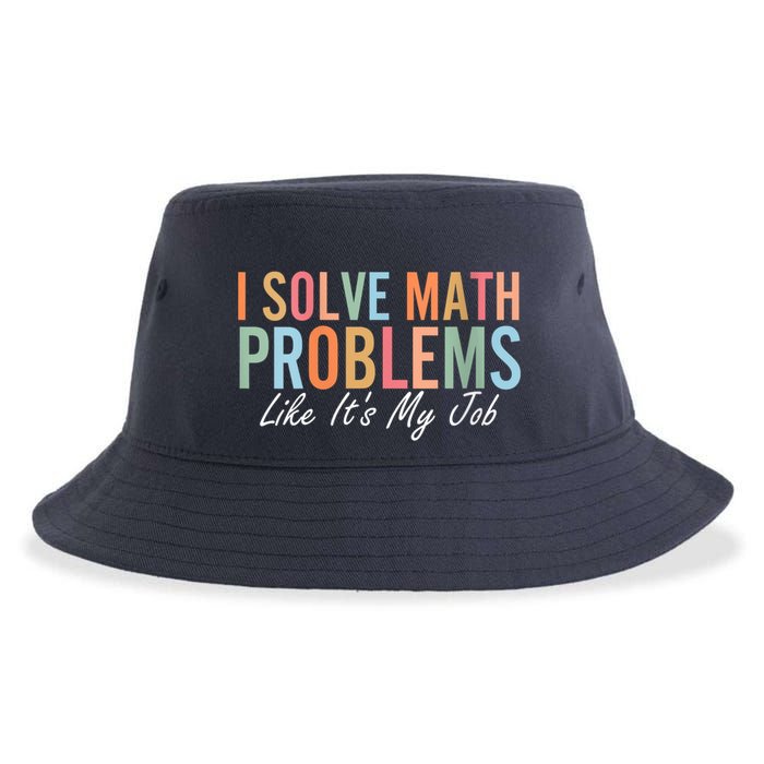 I Solve Math Problems Like ItS My Job Funny Back To School Gift Sustainable Bucket Hat