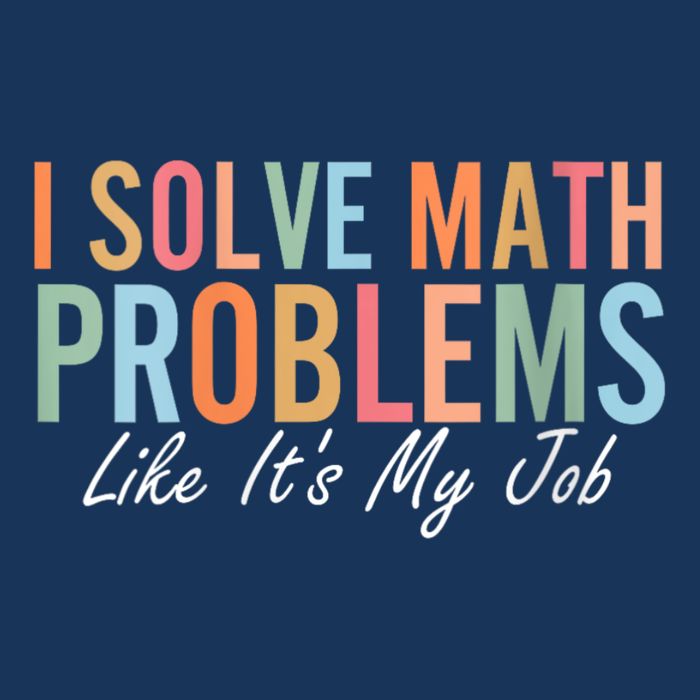 I Solve Math Problems Like ItS My Job Funny Back To School Gift Mousepad