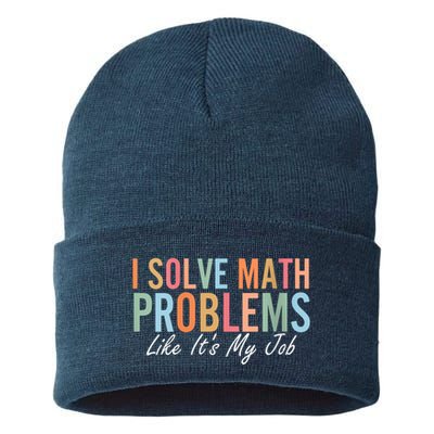 I Solve Math Problems Like ItS My Job Funny Back To School Gift Sustainable Knit Beanie