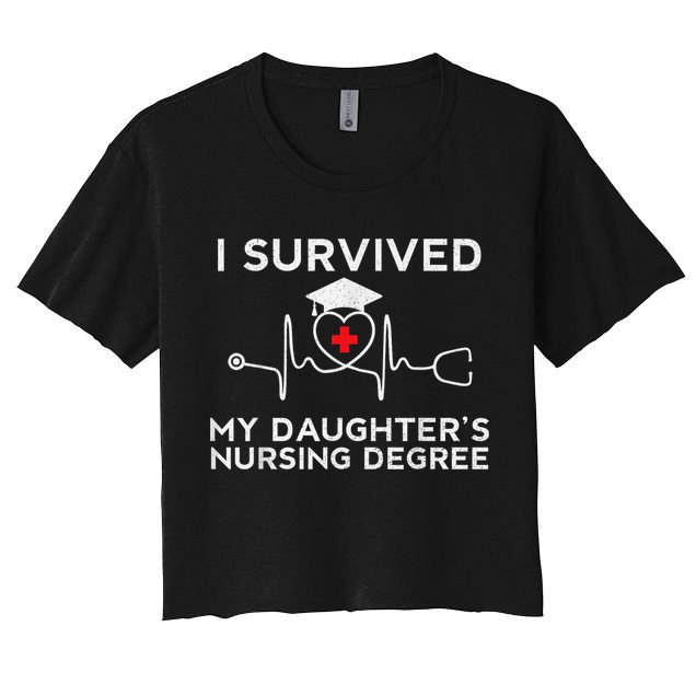 I survived My Daughter's Nursing Degree, Proud Mom Dad Nurse Crop Top