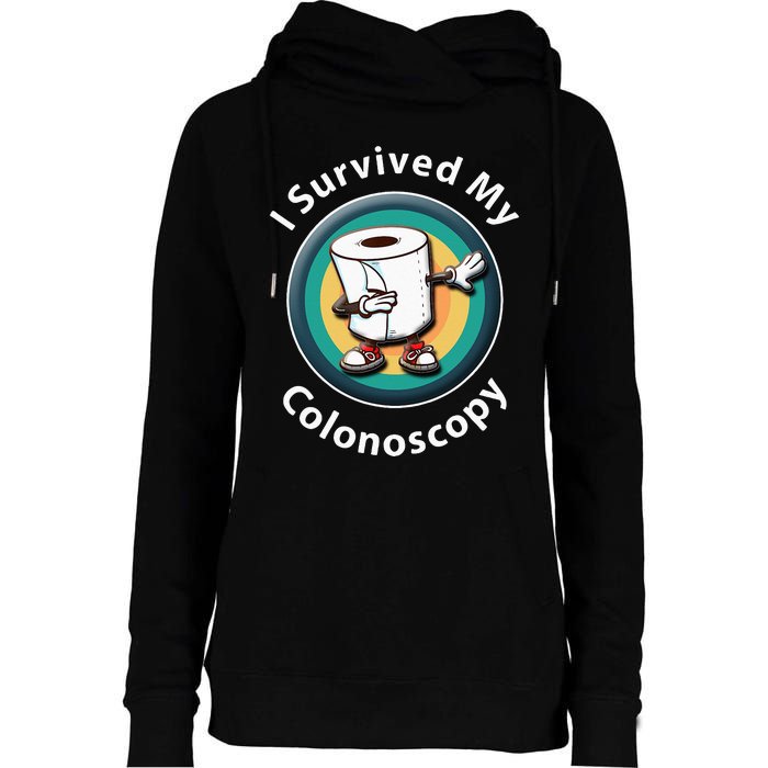 I Survived My Colonoscopy Survivor Funny Hospital Patient Womens Funnel Neck Pullover Hood