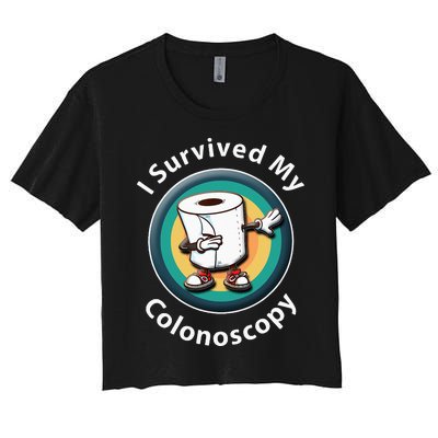 I Survived My Colonoscopy Survivor Funny Hospital Patient Women's Crop Top Tee