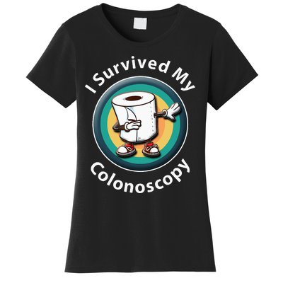 I Survived My Colonoscopy Survivor Funny Hospital Patient Women's T-Shirt