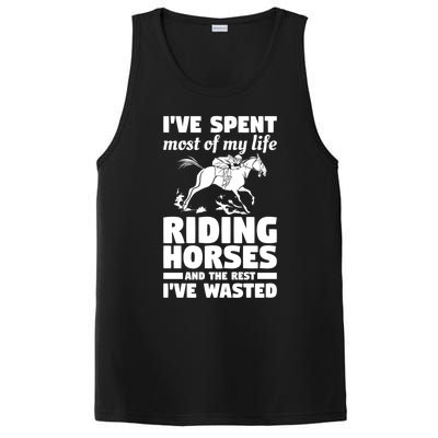 I've Spent Most Of My Life Riding Horses Horseback Riding Gift PosiCharge Competitor Tank