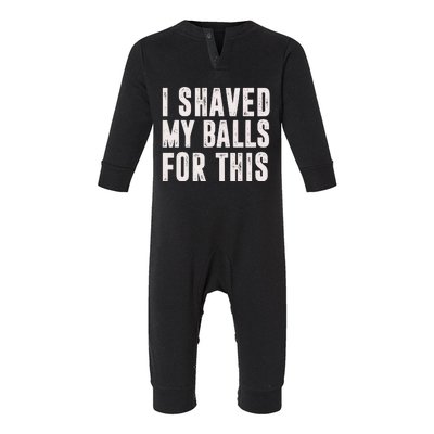 I Shaved My Balls For This Infant Fleece One Piece