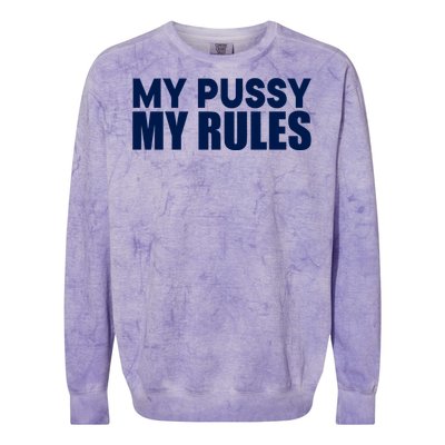 Icarly Sam My Pussy My Rules Colorblast Crewneck Sweatshirt