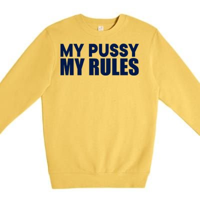 Icarly Sam My Pussy My Rules Premium Crewneck Sweatshirt