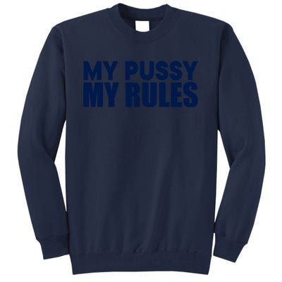 Icarly Sam My Pussy My Rules Tall Sweatshirt