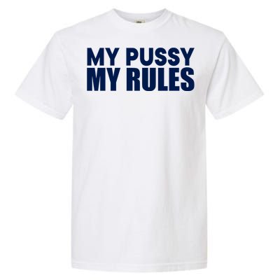 Icarly Sam My Pussy My Rules Garment-Dyed Heavyweight T-Shirt