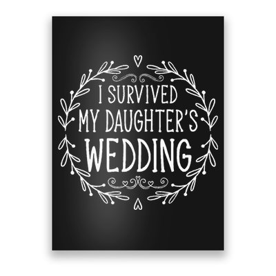 I Survived My Daughter's Wedding Beautiful Bride's Dad Poster