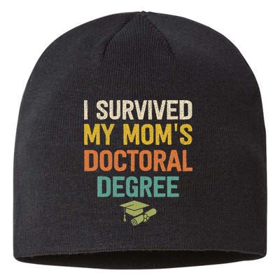 I Survived My Moms Doctoral Degree Doctorate Graduation Sustainable Beanie