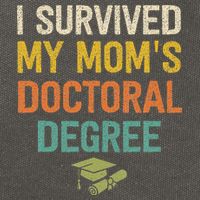 I Survived My Moms Doctoral Degree Doctorate Graduation Cotton Canvas Backpack