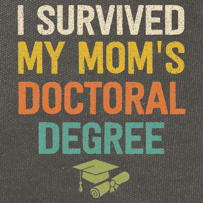 I Survived My Moms Doctoral Degree Doctorate Graduation Cotton Canvas Backpack