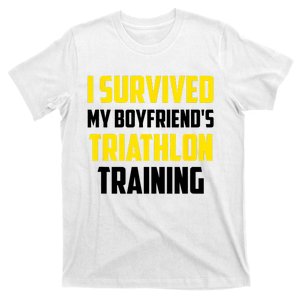 I Survived My BoyfriendS Triathlon Training Triathlete T-Shirt