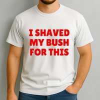 I Shaved My Bush For This Funny Pool Party Comfort Colors T-Shirt