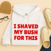 I Shaved My Bush For This Funny Pool Party Hoodie