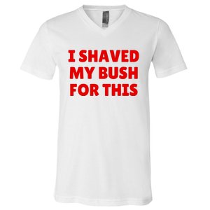 I Shaved My Bush For This Funny Pool Party V-Neck T-Shirt