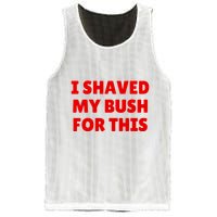 I Shaved My Bush For This Funny Pool Party Mesh Reversible Basketball Jersey Tank