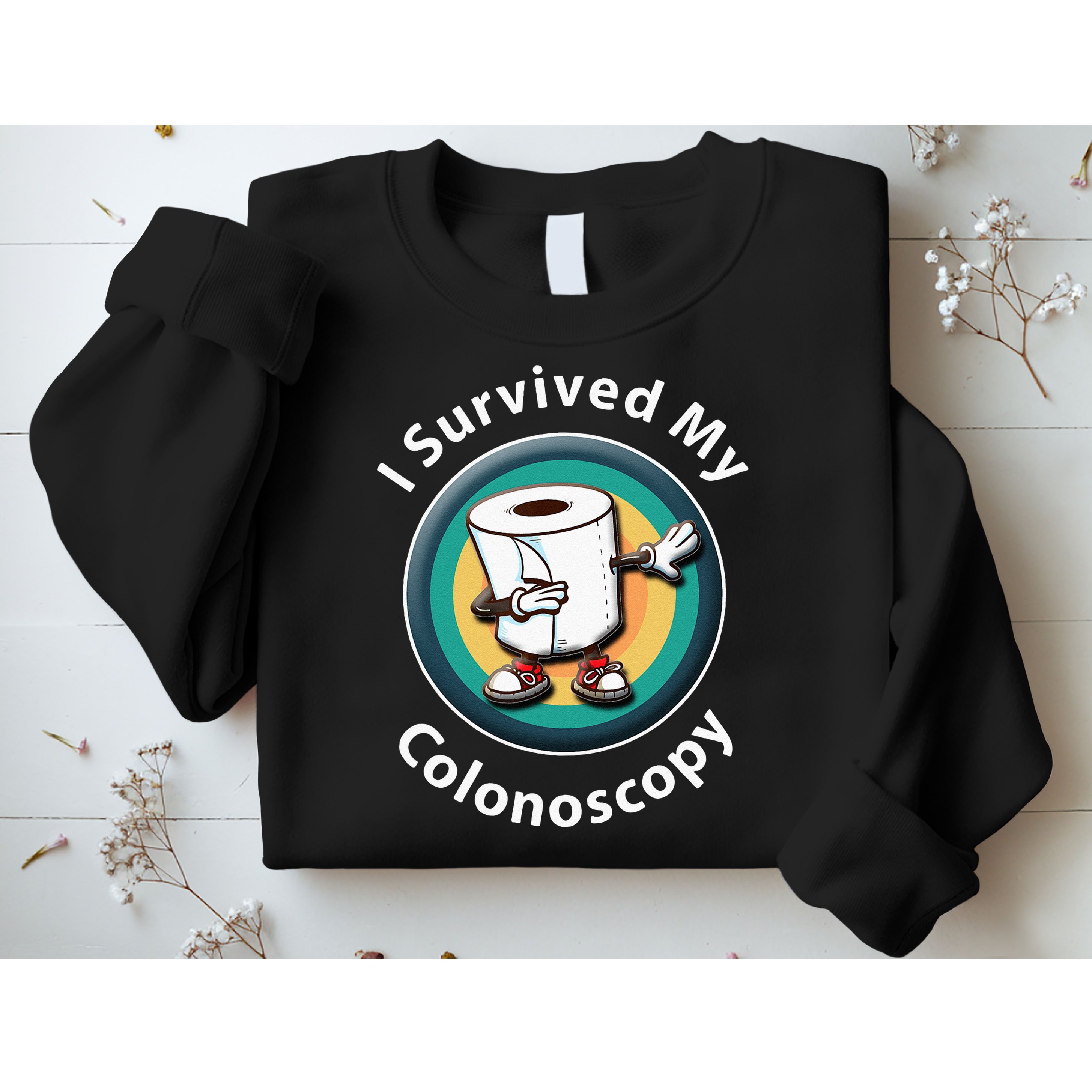 I Survived My Colonoscopy Survivor  Funny Hospital Patient  Sweatshirt