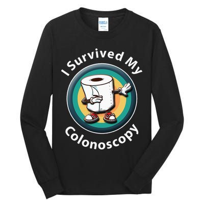 I Survived My Colonoscopy Survivor  Funny Hospital Patient  Tall Long Sleeve T-Shirt