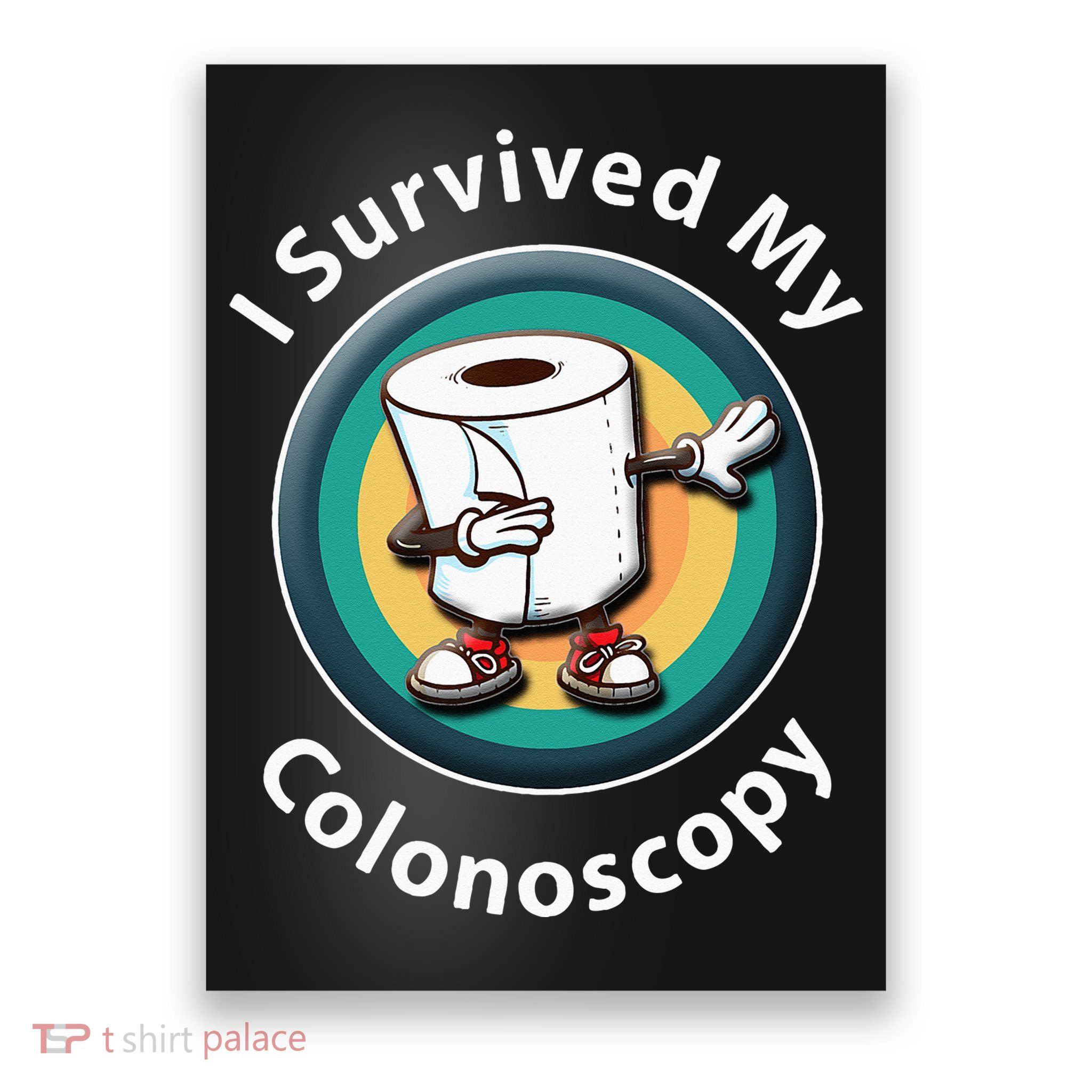 I Survived My Colonoscopy Survivor  Funny Hospital Patient  Poster