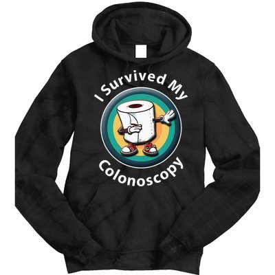 I Survived My Colonoscopy Survivor  Funny Hospital Patient  Tie Dye Hoodie