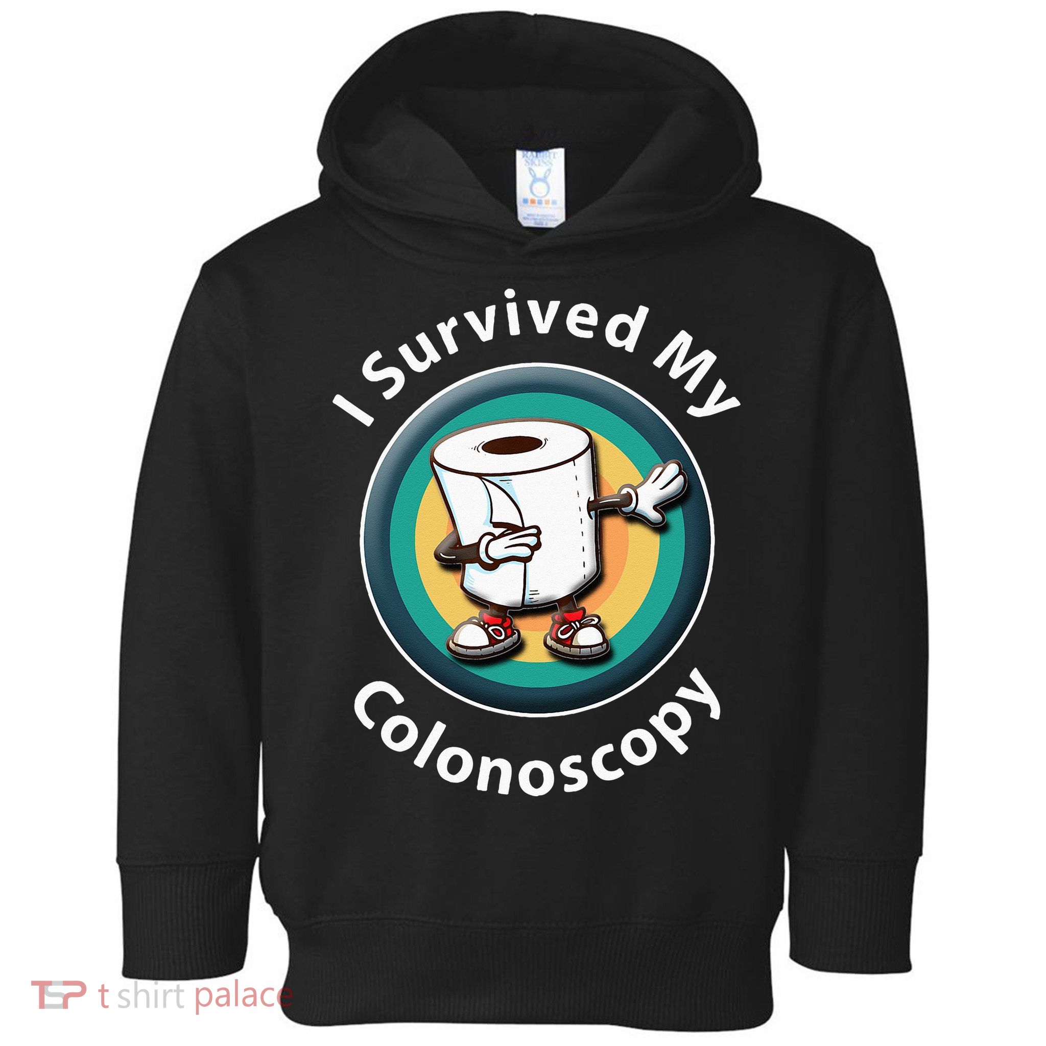 I Survived My Colonoscopy Survivor  Funny Hospital Patient  Toddler Hoodie