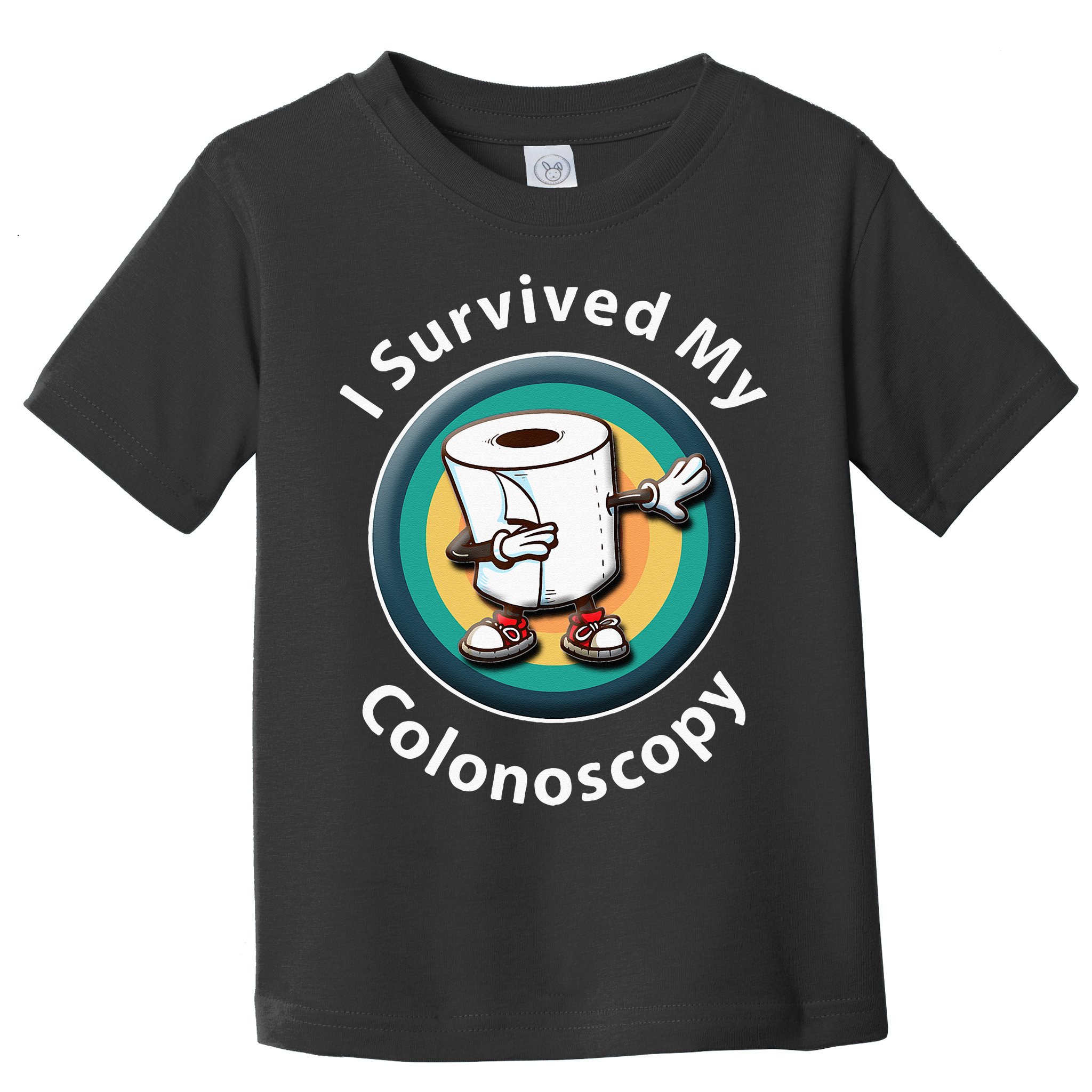 I Survived My Colonoscopy Survivor  Funny Hospital Patient  Toddler T-Shirt