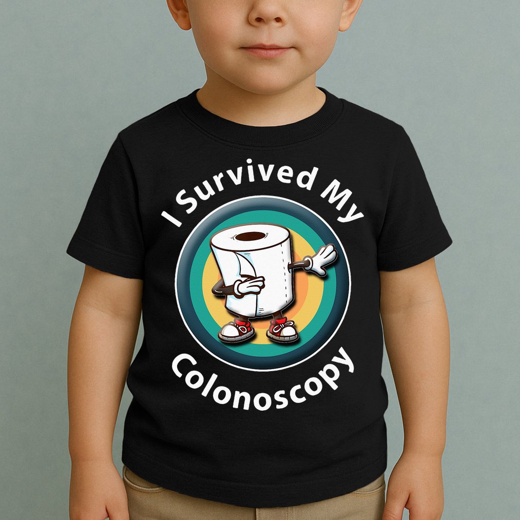 I Survived My Colonoscopy Survivor  Funny Hospital Patient  Toddler T-Shirt