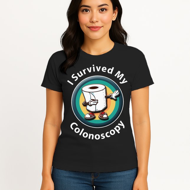 I Survived My Colonoscopy Survivor  Funny Hospital Patient  Womens T-Shirt