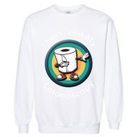 I Survived My Colonoscopy Survivor  Funny Hospital Patient  Garment-Dyed Sweatshirt