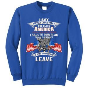 I Say Merry Christmas God Bless America Gift Sweatshirt