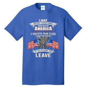 I Say Merry Christmas God Bless America Gift Tall T-Shirt