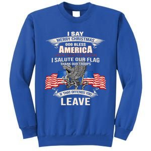 I Say Merry Christmas God Bless America Gift Tall Sweatshirt