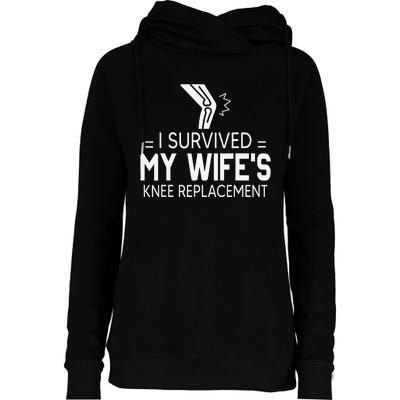 I Survived My Wife’S Knee Replacement Gift Womens Funnel Neck Pullover Hood