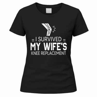 I Survived My Wife’S Knee Replacement Gift Women's T-Shirt