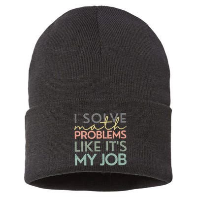 I Solve Math Problems Like ItS My Job Funny Back To School Sustainable Knit Beanie