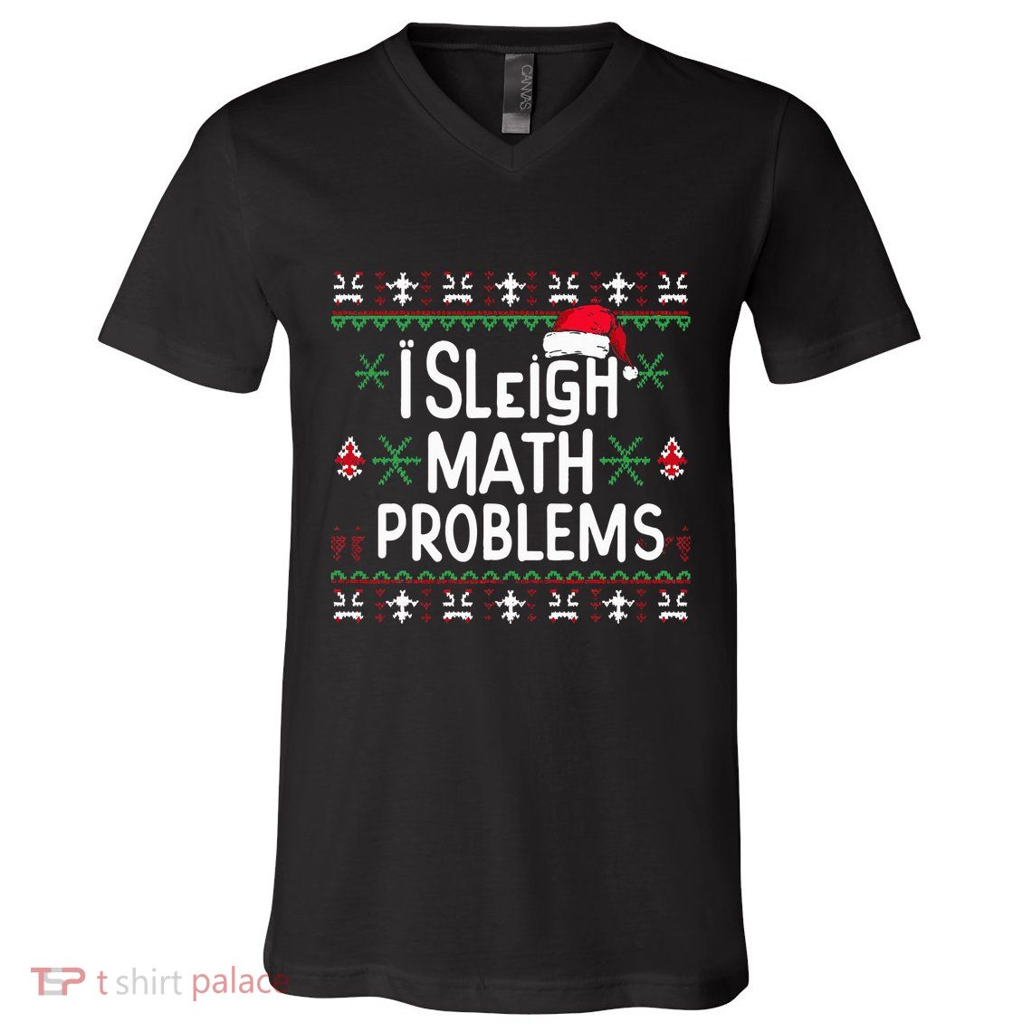 I Sleigh Math Problems Math Teacher Christmas Pajamas Xmas V-Neck T-Shirt