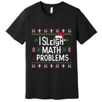 I Sleigh Math Problems Math Teacher Christmas Pajamas Xmas Premium T-Shirt