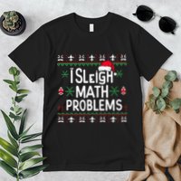 I Sleigh Math Problems Math Teacher Christmas Pajamas Xmas Premium T-Shirt