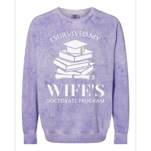 I Survived My Wife's Doctorate Program Funny Phd Book Lovers Colorblast Crewneck Sweatshirt