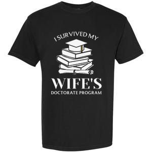 I Survived My Wife's Doctorate Program Funny Phd Book Lovers Garment-Dyed Heavyweight T-Shirt