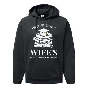 I Survived My Wife's Doctorate Program Funny Phd Book Lovers Performance Fleece Hoodie