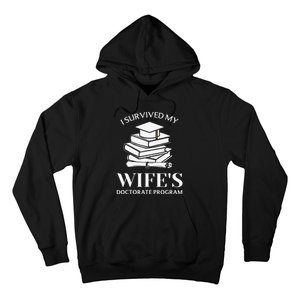 I Survived My Wife's Doctorate Program Funny Phd Book Lovers Hoodie