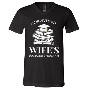 I Survived My Wife's Doctorate Program Funny Phd Book Lovers V-Neck T-Shirt