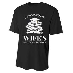 I Survived My Wife's Doctorate Program Funny Phd Book Lovers Performance Sprint T-Shirt