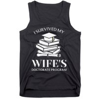 I Survived My Wife's Doctorate Program Funny Phd Book Lovers Tank Top