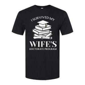 I Survived My Wife's Doctorate Program Funny Phd Book Lovers Softstyle CVC T-Shirt